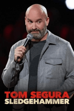 Poster Tom Segura: Sledgehammer (2023)