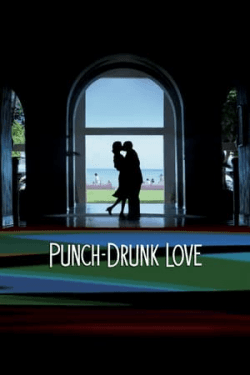 Punch-Drunk Love (2002)