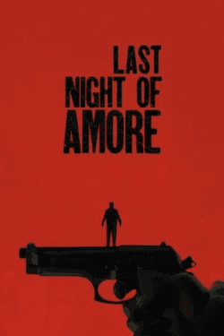 Last Night of Amore (2023)