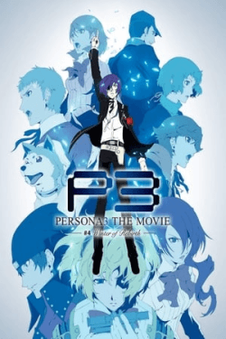 Persona 3 the Movie: #4 Winter of Rebirth (2016)