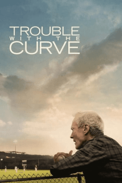 Poster Trouble with the Curve (2012)