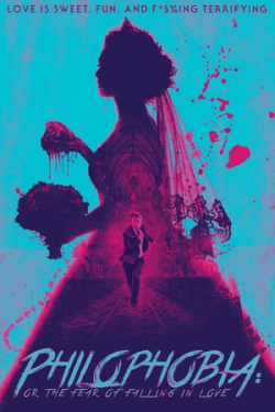 Poster Philophobia: or the Fear of Falling in Love (2019)