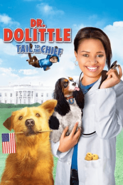 Dr. Dolittle: Tail to the Chief (2008)