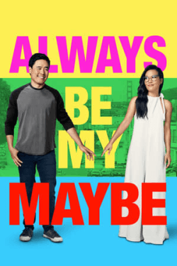 Poster Always Be My Maybe (2019)