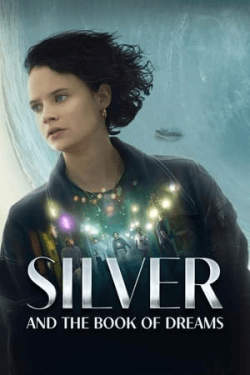 Poster Silver and the Book of Dreams (2023)