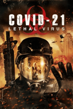 COVID-21: Lethal Virus (2021)