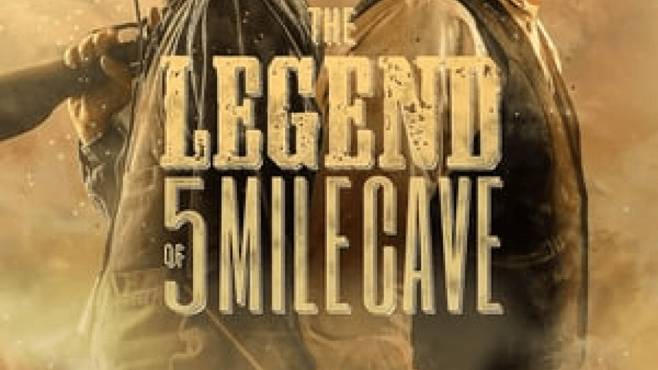 The Legend of 5 Mile Cave (2019)