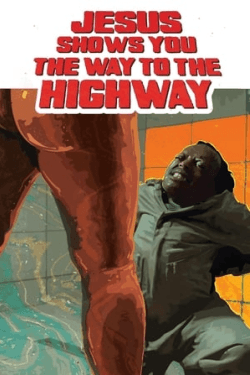 Jesus Shows You the Way to the Highway (2019)