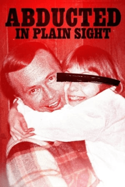 Abducted in Plain Sight (2017)