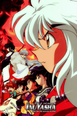 Inuyasha the Movie 4: Fire on the Mystic Island (2004)