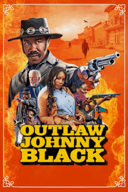 Poster Outlaw Johnny Black (2023)