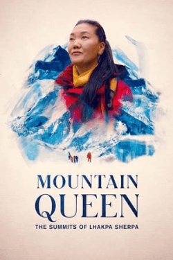 Poster Mountain Queen: The Summits of Lhakpa Sherpa (2024)