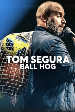 Poster Tom Segura: Ball Hog (2020)