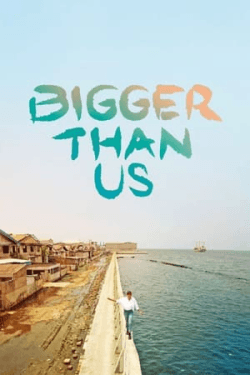 Poster Bigger Than Us (2021)