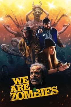 Poster We Are Zombies (2024)