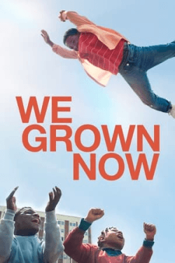 Poster We Grown Now (2024)