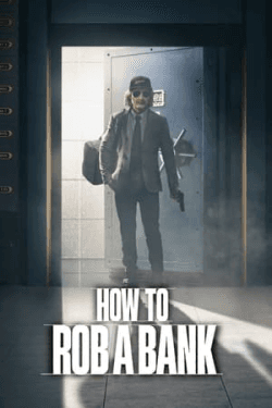 Poster How to Rob a Bank (2024)