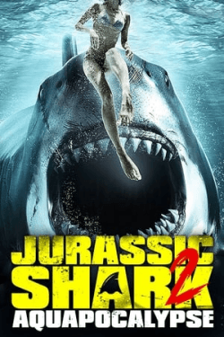 Poster Jurassic Shark 2: Aquapocalypse (2021)