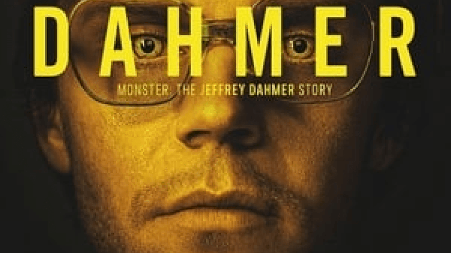 Dahmer – Monster: The Jeffrey Dahmer Story