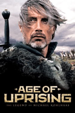 Poster Age of Uprising: The Legend of Michael Kohlhaas (2013)