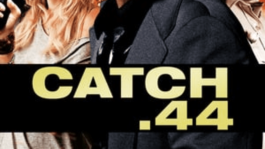 Catch .44 (2011)