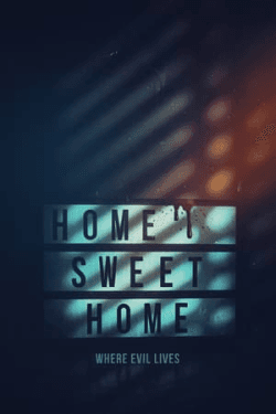 Home Sweet Home: Where Evil Lives (2024)