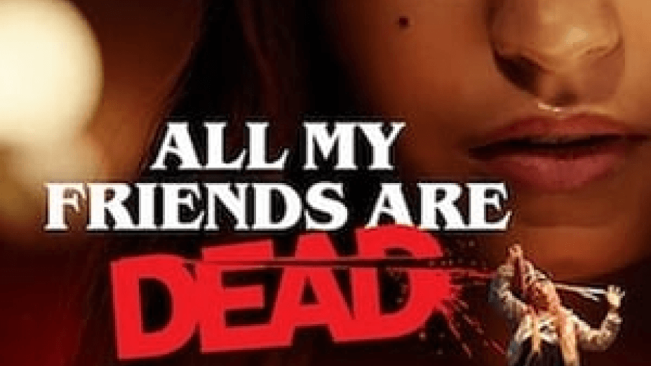 All My Friends Are Dead (2020)