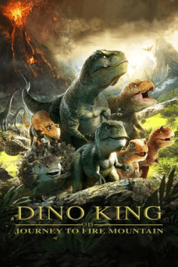 Dino King 3D: Journey to Fire Mountain (2019)