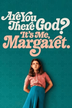 Are You There God? It’s Me, Margaret. (2023)