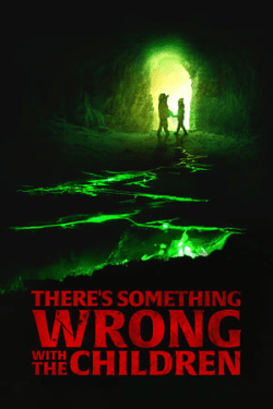 Poster There’s Something Wrong with the Children (2023)