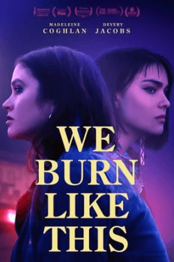 We Burn Like This (2021)