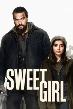 Sweet Girl (2021)