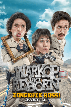 Poster Warkop DKI Reborn: Jangkrik Boss! Part 1