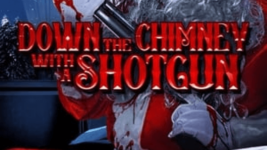 Down the Chimney with a Shotgun (2022)