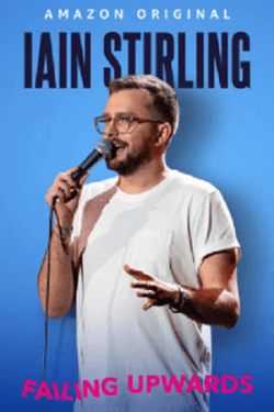 Poster Iain Stirling: Failing Upwards (2022)