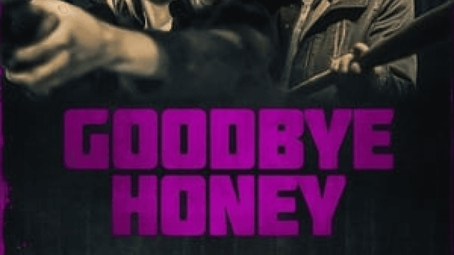 Goodbye Honey (2021)