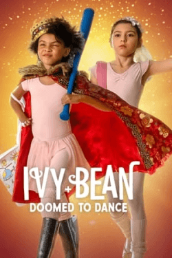 Poster Ivy + Bean: Doomed to Dance (2022)