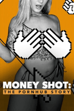 Poster Money Shot: The Pornhub Story (2023)