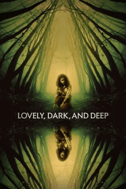 Poster Lovely, Dark, and Deep (2023)