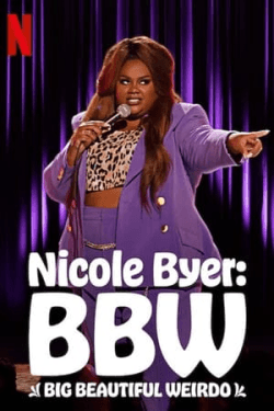 Nicole Byer: BBW (2021)