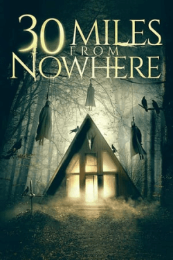 Poster 30 Miles from Nowhere (2018)