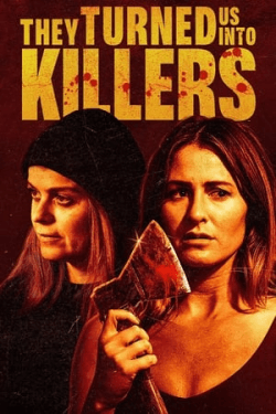 Poster They Turned Us Into Killers (2024)