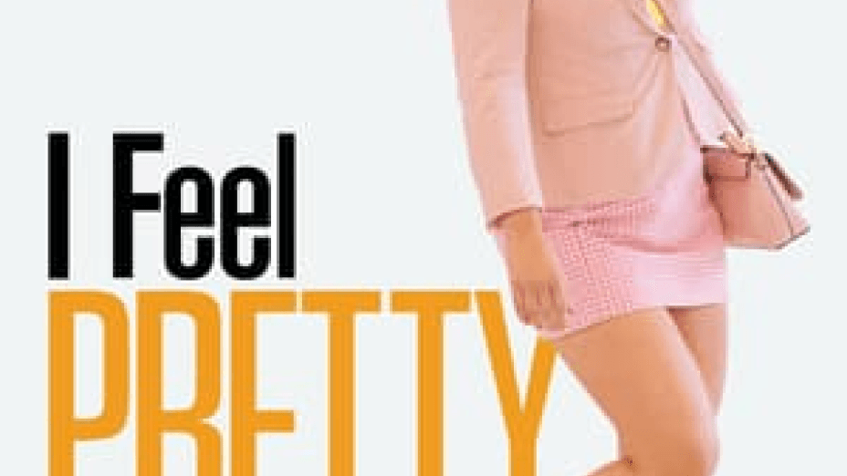 I Feel Pretty (2018)