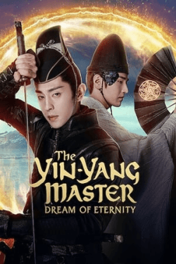 The Yin-Yang Master: Dream of Eternity (2020)