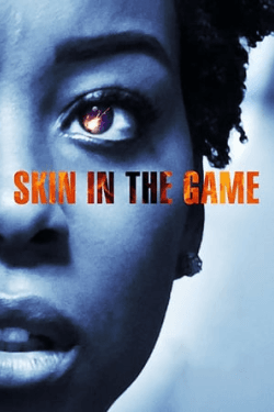 Poster Skin in the Game (2019)