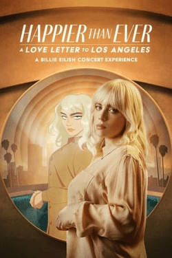 Poster Happier Than Ever: A Love Letter to Los Angeles (2021)