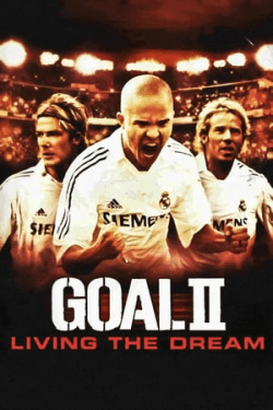 Poster Goal II Living the Dream (2007)