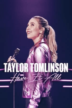 Taylor Tomlinson: Have It All (2024)