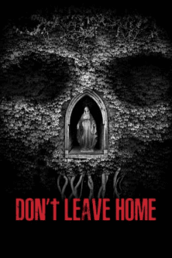 Poster Don’t Leave Home (2018)