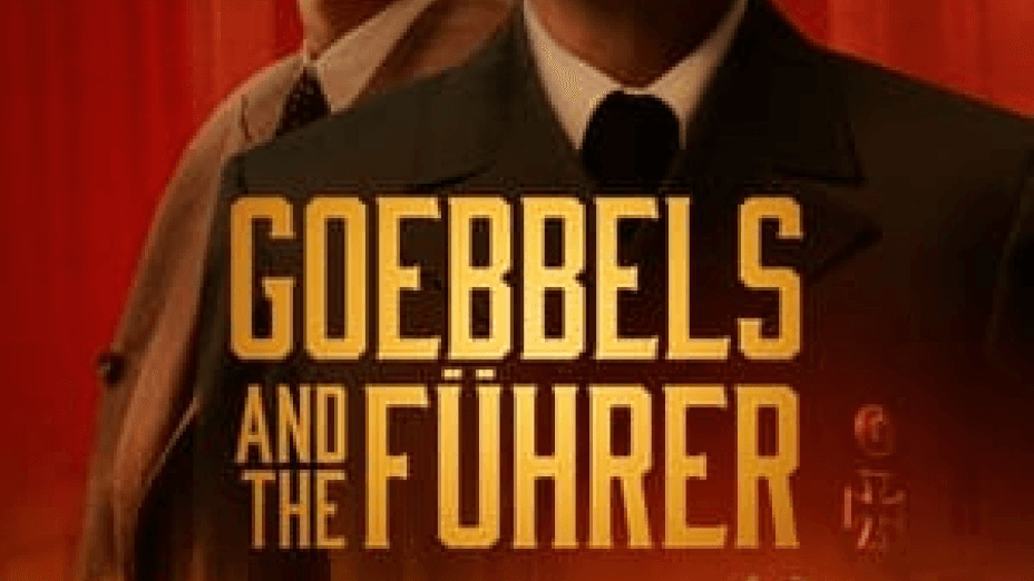 Goebbels and the Fuhrer (2024)